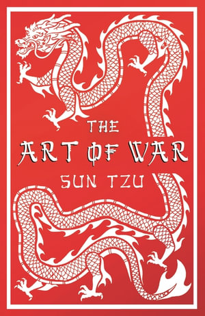 The Art of War : Annotated Edition - Sun Tzu