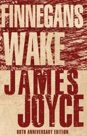 Finnegans Wake : With an introduction by Dr Sam Slote of Trinity College Dublin - James Joyce