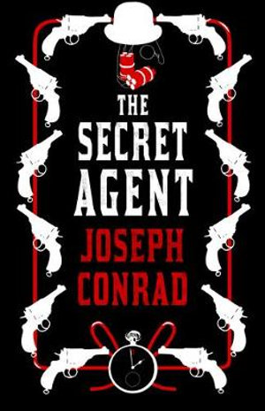 The Secret Agent : Annotated Edition - Joseph Conrad