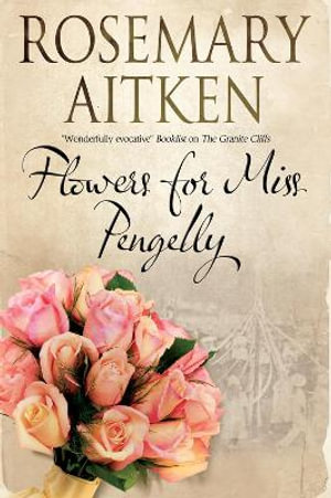 Flowers for Miss Pengelly - Rosemary Aitken