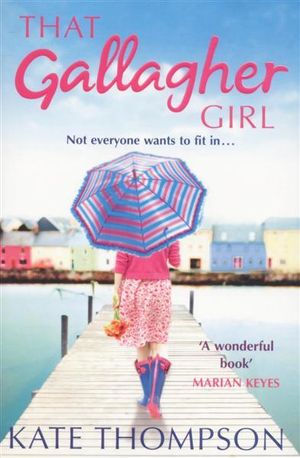 That Gallagher Girl : Not Everyone Wants to Fit In... - Kate Thompson