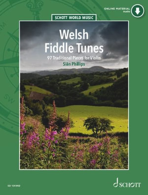 Phillips : Welsh Fiddle Tunes - 97 Traditional Pieces for Violin Book with Online Material Book with Online Material - Sian Phillips