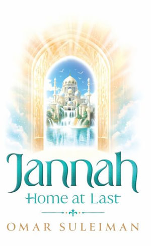 Jannah : Home at Last - Omar Suleiman