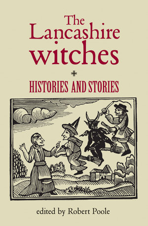 The Lancashire witches : Histories and stories - Robert Poole