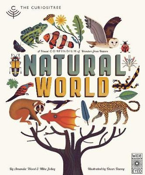 The Curiositree : Natural World : A Visual Compendium of Wonders from Nature - AJ Wood