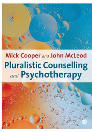 Pluralistic Counselling and Psychotherapy - Mick Cooper