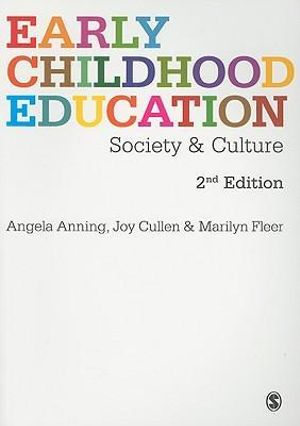 Early Childhood Education : Society and Culture - Angela Anning