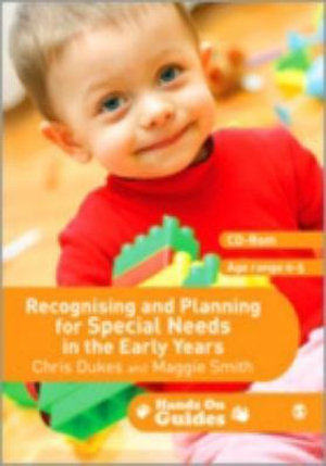 Recognising and Planning for Special Needs in the Early Years : Hands on Guides - Chris Dukes