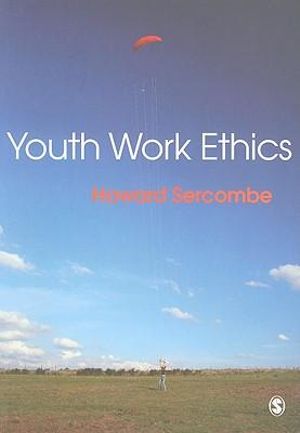 Youth Work Ethics - Howard Sercombe