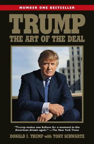 Trump : The Art of the Deal - Donald Trump