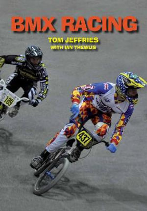 BMX Racing - JEFFRIES TOM AND THEWLIS IAN