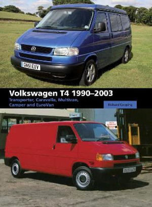 Volkswagen T4 1990-2003 : Transporter, Caravelle, Multivan, Camper and Eurovan - COPPING RICHARD