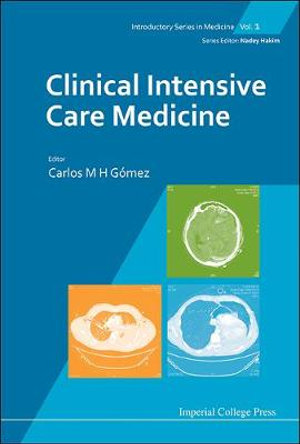 Clinical Intensive Care Medicine : Introductory Medicine - Carlos M. H. Gomez