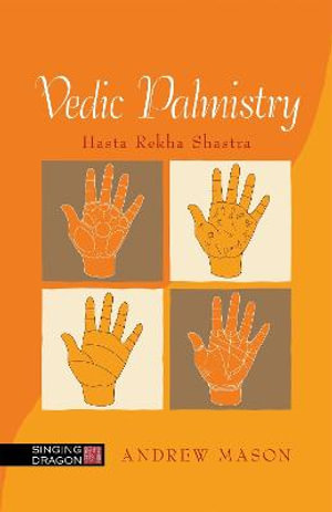 Vedic Palmistry : Hasta Rekha Shastra - Andrew Mason