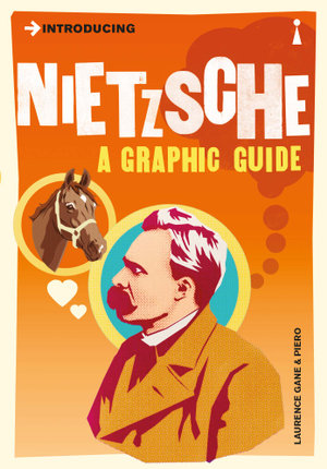 Introducing Nietzsche : A Graphic Guide - Laurence Gane