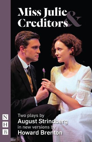 Miss Julie &#38; Creditors : Two plays by August Strindberg - August Strindberg