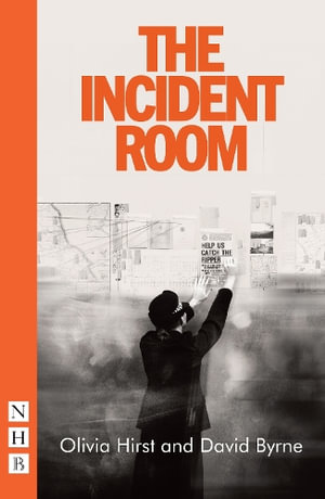 The Incident Room : NHB Modern Plays - Olivia Hirst