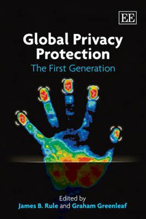 Global Privacy Protection : The First Generation - James B. Rule