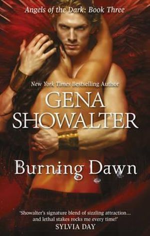 Burning Dawn : Angels of the Dark - Gena Showalter