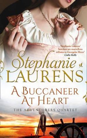 A Buccaneer At Heart : The Adventurer Quartet - Stephanie Laurens