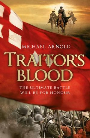 Traitor's Blood : Book 1 of The Civil War Chronicles - Michael Arnold