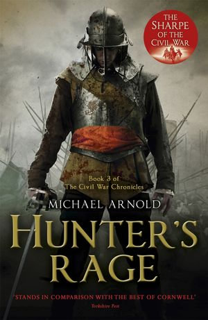 Hunter's Rage : Book 3 of The Civil War Chronicles - Michael Arnold