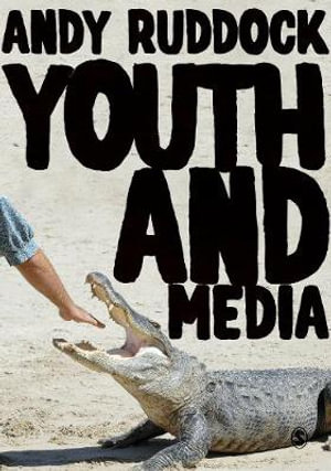 Youth and Media - Andy Ruddock