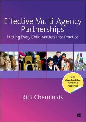 Effective Multi-Agency Partnerships : Putting Every Child Matters into Practice - Rita Cheminais