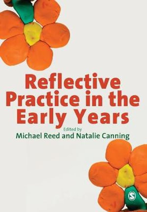 Reflective Practice in the Early Years - Michael Reed