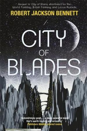 City of Blades : The Divine Cities Book 2 - Robert Jackson Bennett