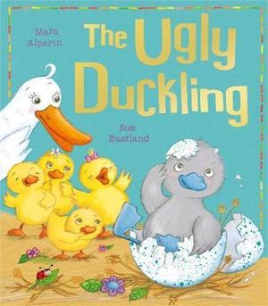 The Ugly Duckling : My First Fairy Tales - Mara Alperin