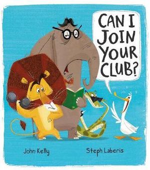 Can I Join Your Club? - John Kelly