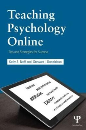 Teaching Psychology Online : Tips and Strategies for Success - Kelly S. Neff