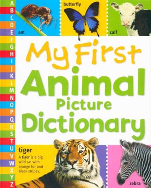 My First Animal Picture Dictionary : My First Picture Reference - Castle Street Press