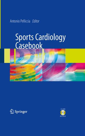 Sports Cardiology Casebook - Antonio Pelliccia