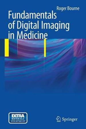 Fundamentals of Medical Image Processing - Roger Bourne