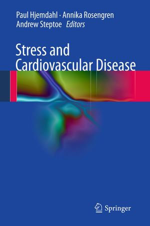 Stress and Cardiovascular Disease - Paul Hjemdahl