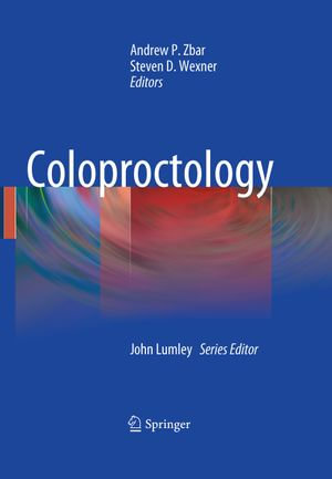 Coloproctology : Springer Specialist Surgery Series - Andrew P. Zbar