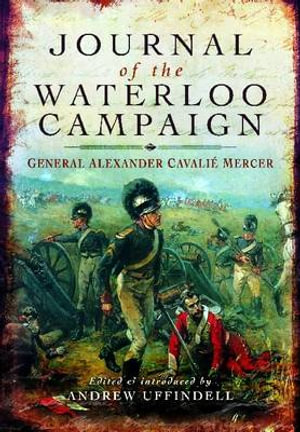 Journal of the Waterloo Campaign - MERCER C. GEN. ALEXANDER