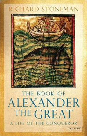 The Book of Alexander the Great : A Life of the Conqueror - Richard Stoneman