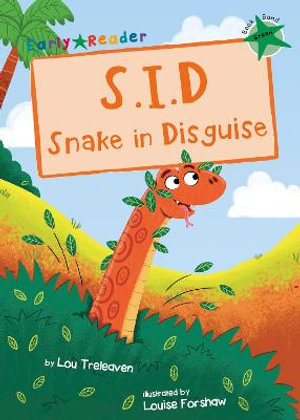 S.I.D Snake in Disguise : (Green Early Reader) - Lou Treleaven