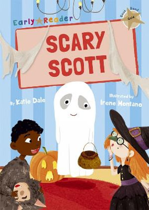 Scary Scott : (Gold Early Reader) - Katie Dale