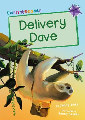 Delivery Dave : (Purple Early Reader) - Jenny Jinks