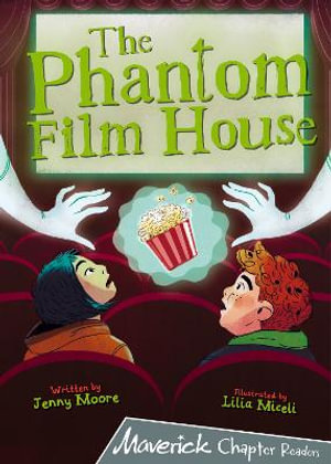 The Phantom Film House : (Grey Chapter Reader) - Jenny Moore