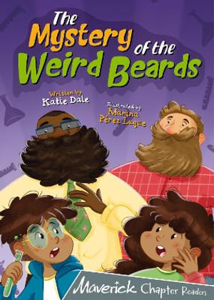 The Mystery of the Weird Beards : (Grey Chapter Readers) - Katie Dale