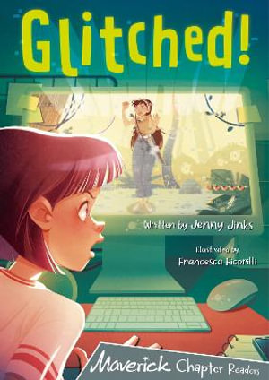 Glitched! : (Grey Chapter Reader) - Jenny Jinks