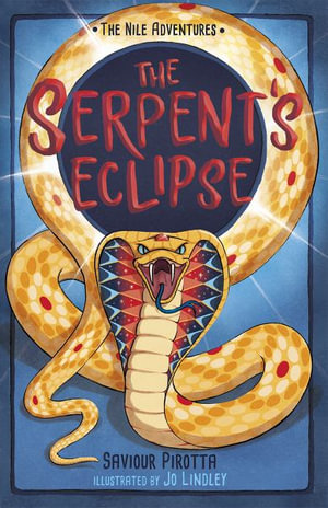 The Serpent's Eclipse : (The Nile Adventures) - Saviour Pirotta