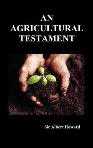 An Agricultural Testament - Albert Howard