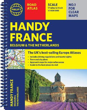 Philip's Road Atlas France, Belgium and The Netherlands : Spiral A5 - Philip's Maps