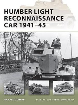 Humber Light Reconnaissance Car 1941-45 : New Vanguard - Richard Doherty